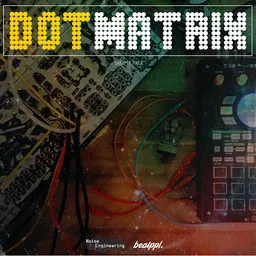 Collage of hardware in an orange and green haze, with pixelated text reading "dot matrix" | Dope sample pack from BBoyTech and Noise Engineering